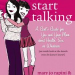 Start Talking - A Girl's Guide for You and Your Mom about Health, Sex, or Whatever