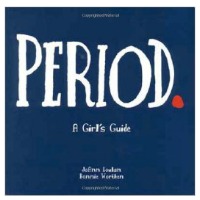 Period. A Girl's Guide